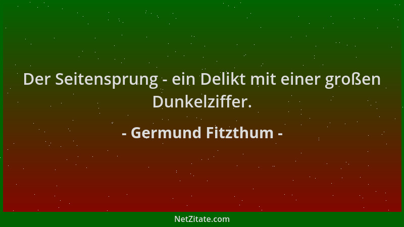 Germund Fitzthum - Der Seitensprung - ein Delikt mit einer großen Dunkelziffer....