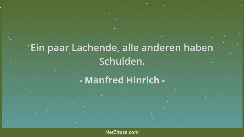 Manfred Hinrich - Ein paar Lachende, alle anderen haben Schulden....