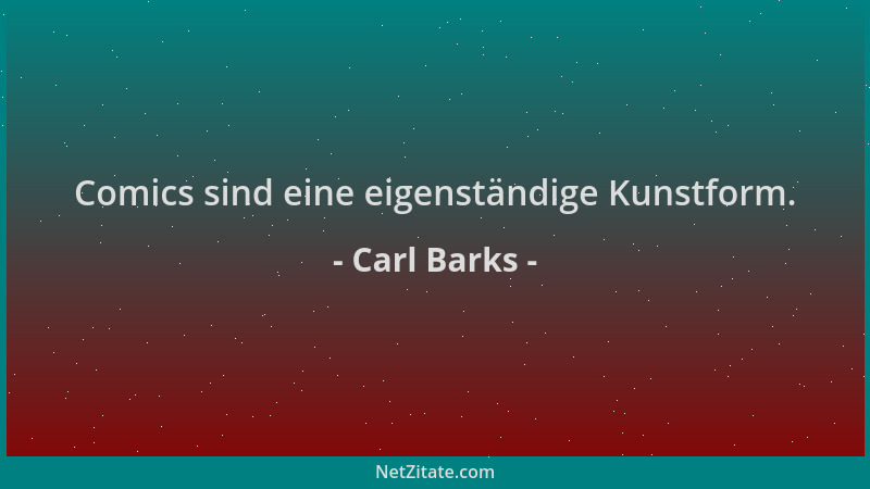 Carl Barks - Comics sind eine eigenständige Kunstform....