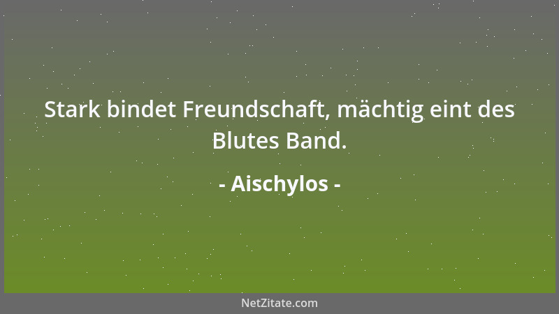 Aischylos - Es ist Menschenbrauch, den umzubringen, den man fallen sieht....