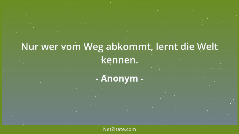 Anonym - Auf Achtung hat sich schon manche glückliche Ehe aufgebaut. Die Liebe kommt oft nach und bleibt um so dauernder, w...