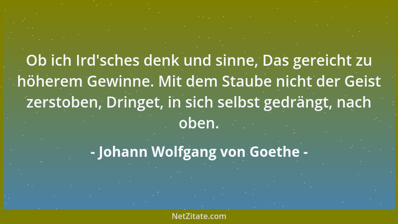 Johann Wolfgang von Goethe - Pflicht: wo man liebt, was man sich selbst befiehlt....