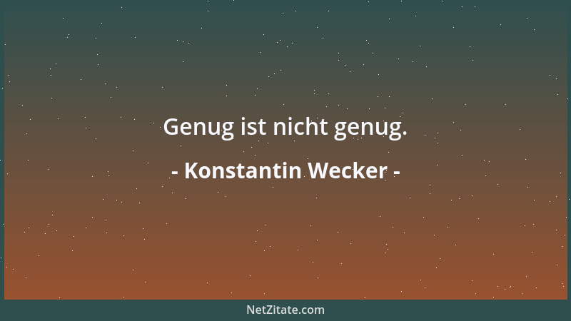 Konstantin Wecker - Genug ist nicht genug....
