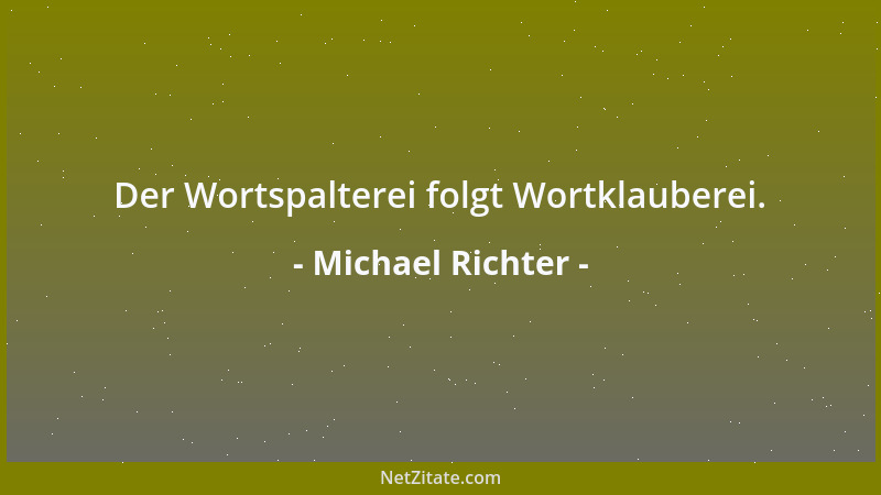 Michael Richter - Feine Leute machen ihren Dreck heimlich....