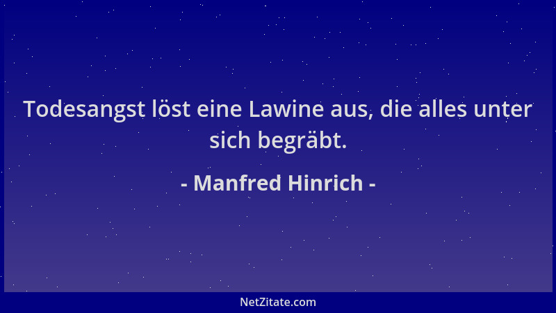 Manfred Hinrich - Todesangst löst eine Lawine aus, die alles unter sich begräbt....