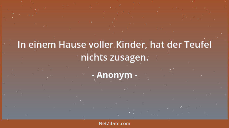 Anonym - Pessimist ist einer, der nie glücklich ist, außer wenn es ihm schlecht geht, und auch dann ist er noch nicht zufri...