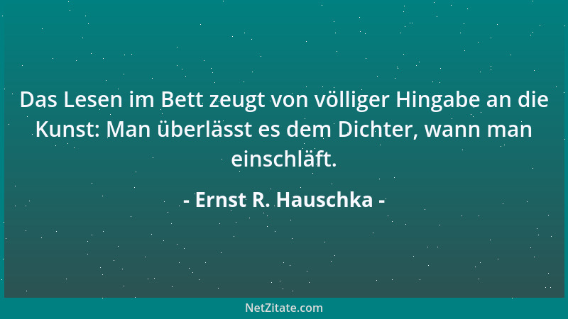 Ernst R. Hauschka - Den Kleinen geht es wie den Hühnern: Zuerst werden sie gerupft und dann in die Pfanne gehauen....