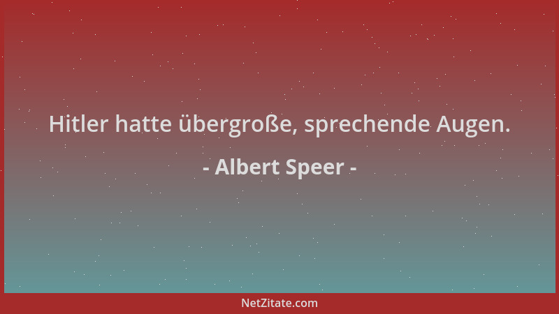 Albert Speer - Hitler hatte übergroße, sprechende Augen....