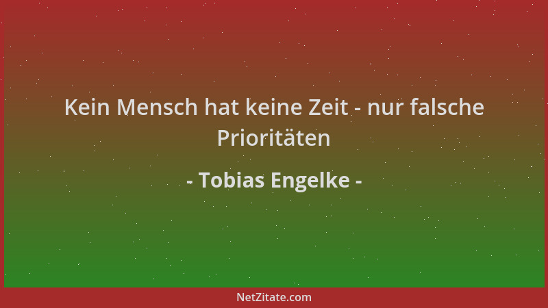 Tobias Engelke - Kein Mensch hat keine Zeit - nur falsche Prioritäten...