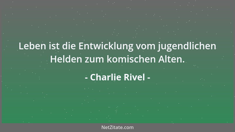 Charlie Rivel - Der Optimist hat nicht weniger oft unrecht als der Pessimist, aber er lebt froher....