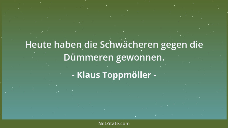 Klaus Toppmöller - Rudolf Scharping würde ich mein Hab und Gut anvertrauen....