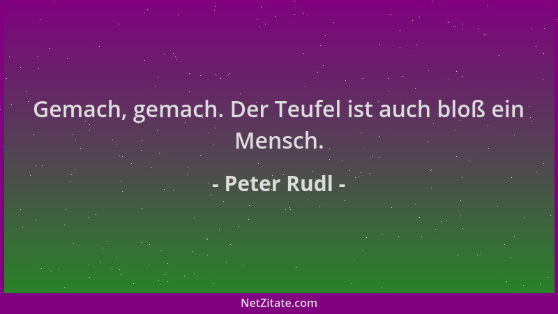 Peter Rudl - Gemach, gemach. Der Teufel ist auch bloß ein Mensch....