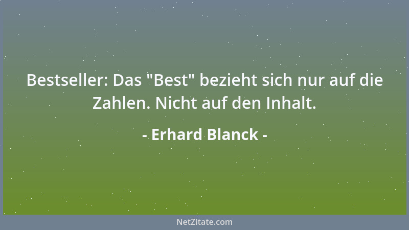 Erhard Blanck - Dumme aller Länder vereinigt euch. Dafür habt ihr den Chat....