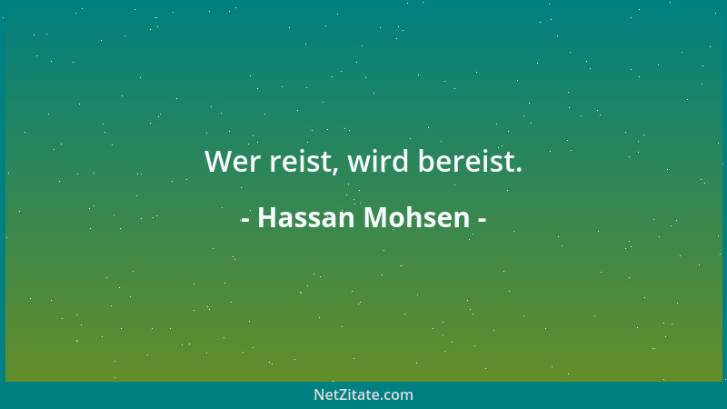Hassan Mohsen - Wer reist, wird bereist....