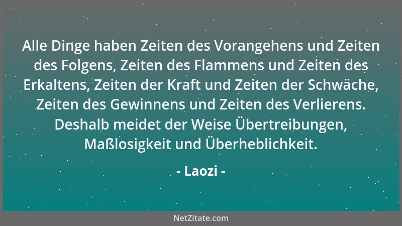 Laozi - Kein größeres Übel, als den Feind unterschätzen....