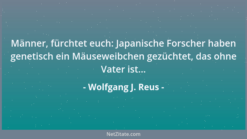 Wolfgang J. Reus - Schon mal einen Dichter gesehen, der sich an Regeln gehalten hat?...