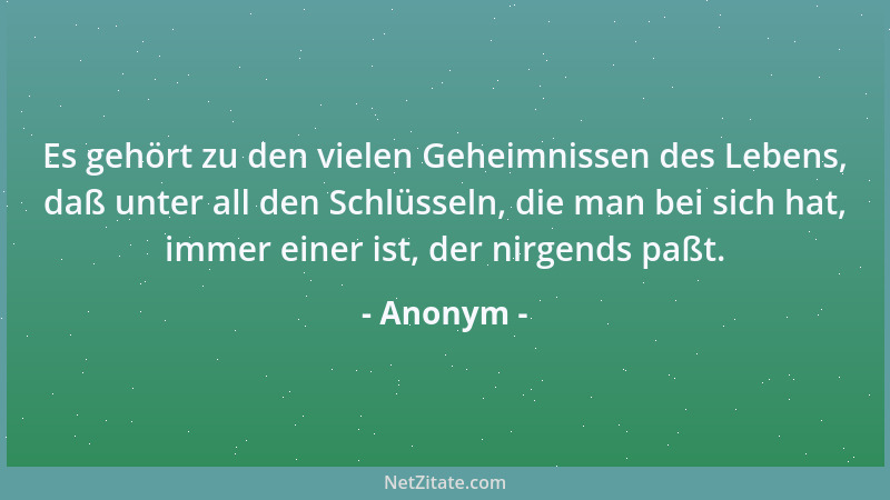 Anonym - Erz-Feinde werden nicht weich, an ihnen beisst man sich die Zähne aus....