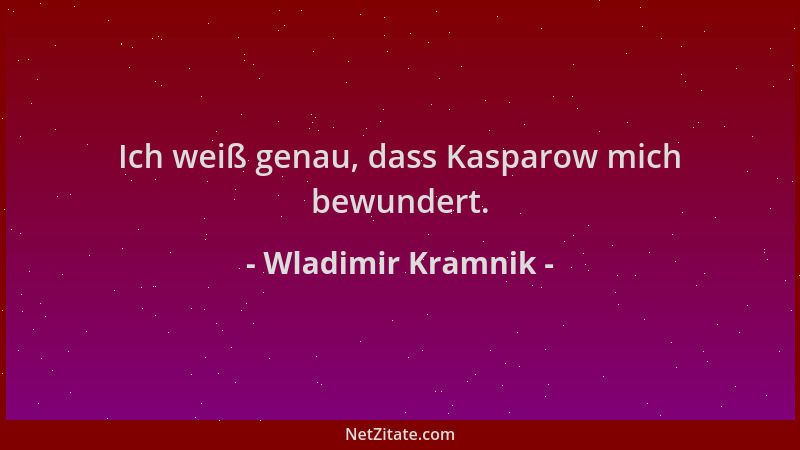 Wladimir Kramnik - Ich weiß genau, dass Kasparow mich bewundert....