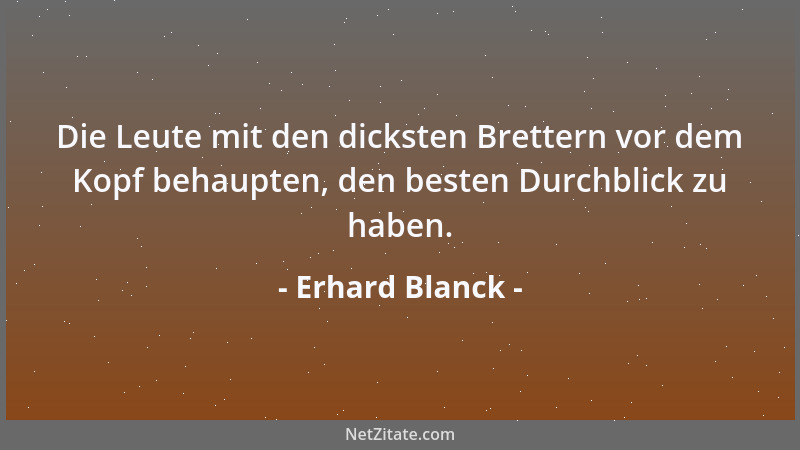 Erhard Blanck - Die armen Eber leben nicht alleine, um sie herum nur alles Schweine. Auch Keiler brauchen sich nichts einzu...