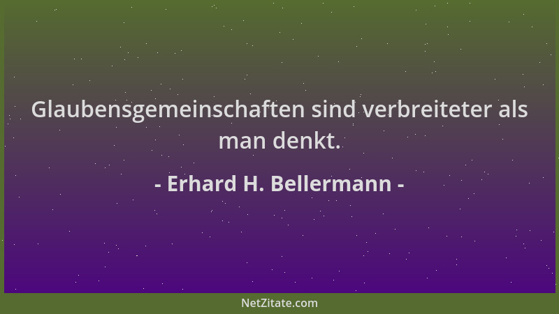 Erhard H. Bellermann - Glaubensgemeinschaften sind verbreiteter als man denkt....