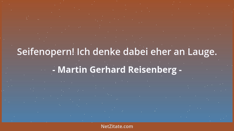 Martin Gerhard Reisenberg - Im Dialekt denkt es sich nur scheinbar harmloser....