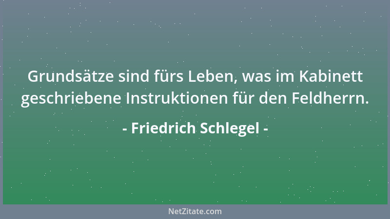 Friedrich Schlegel - Der Roman ist in der Regel wie ein lockrer Gesell, der unglaublich geschwind lebt, alt wird und stirbt...
