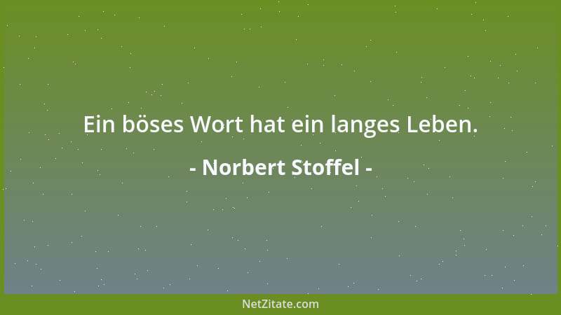 Norbert Stoffel - Der Himmel ist überall dort, wo du einen Engel triffst....