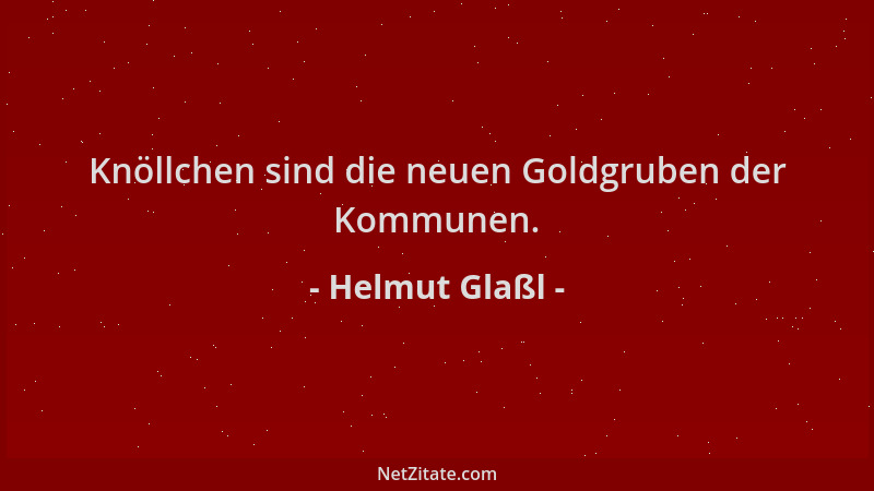 Helmut Glaßl - Knöllchen sind die neuen Goldgruben der Kommunen....
