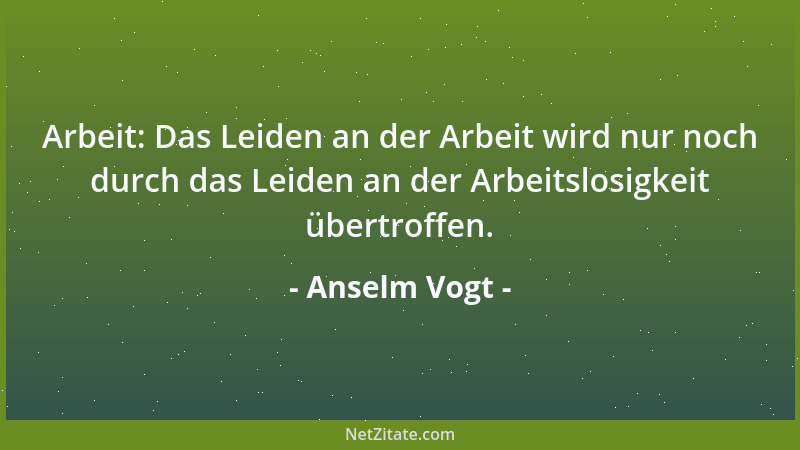 Anselm Vogt - Das Abkürzungsunwesen, das besonders in bürokratischen Systemen blüht, dient der Mystifizierung des Banalen,...