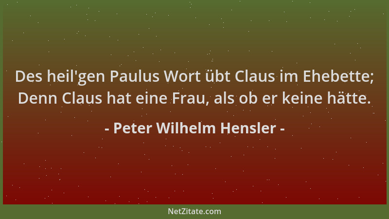 Peter Wilhelm Hensler - Des heil 'gen Paulus Wort übt Claus im Ehebette; Denn Claus hat eine Frau, als ob er keine hätte....
