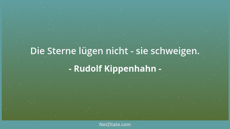 Rudolf Kippenhahn - Die Sterne lügen nicht - sie schweigen....