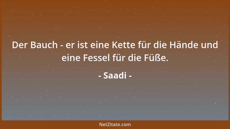 Saadi - Der Bauch - er ist eine Kette für die Hände und eine Fessel für die Füße....