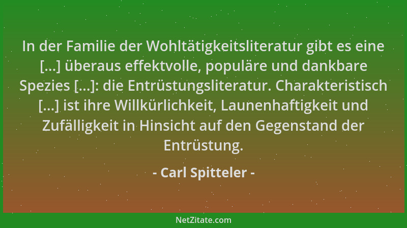 Carl Spitteler - In der Familie der Wohltätigkeitsliteratur gibt es eine [...] überaus effektvolle, populäre und dankbare S...