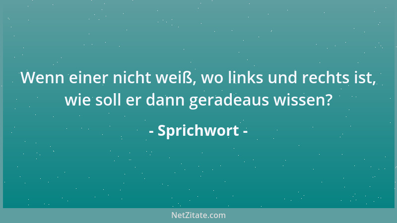 Sprichwort - Im Wohlstand trotzt der Mensch den Dämonen, aber im Unglück verspotten die Dämonen ihn....