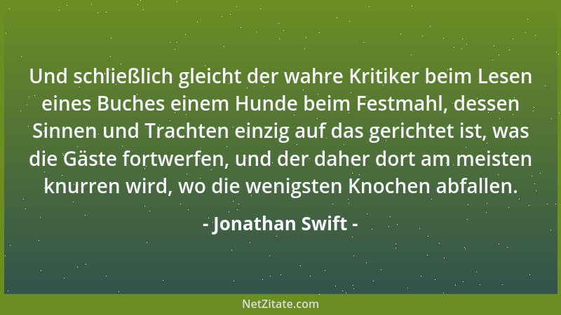 Jonathan Swift - Würde, hohe Stellung oder großer Reichtum sind in gewissem Sinne notwendig für alte Leute, um die jüngeren...