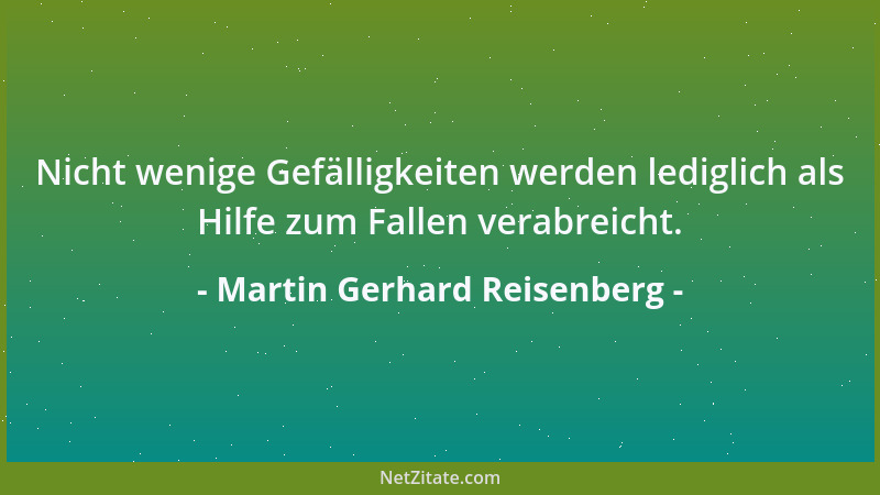 Martin Gerhard Reisenberg - Es würde manche politischen Prozesse kolossal erleichtern, befänden Parlament und Börse sich un...
