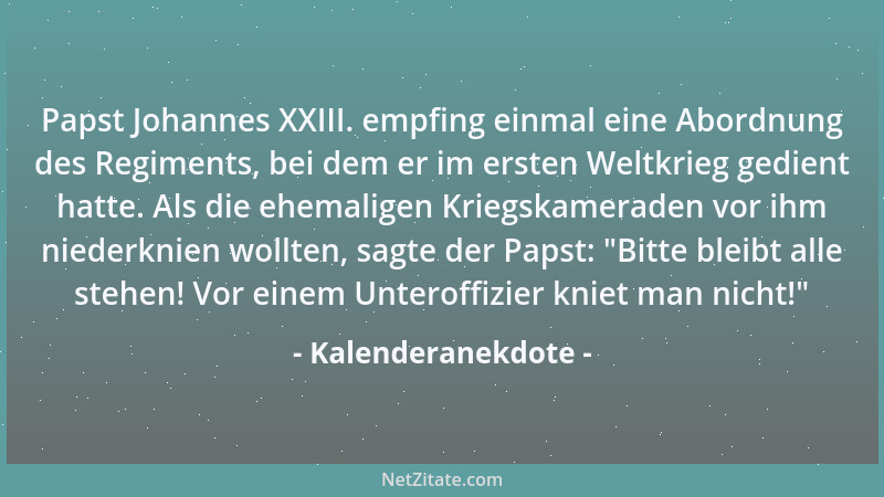 Kalenderanekdote - Der bekannte Kunsthistoriker Bernard Berenson hing sehr am Leben. Als er schon fast 90 war, sagte er ein...