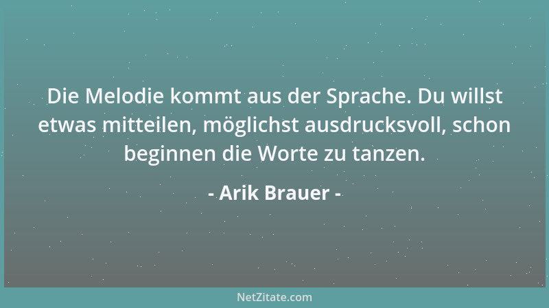 Arik Brauer - Die Melodie kommt aus der Sprache. Du willst etwas mitteilen, möglichst ausdrucksvoll, schon beginnen die Wor...