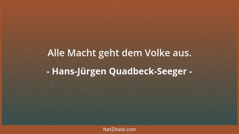 Hans-Jürgen Quadbeck-Seeger - Alle Macht geht dem Volke aus....