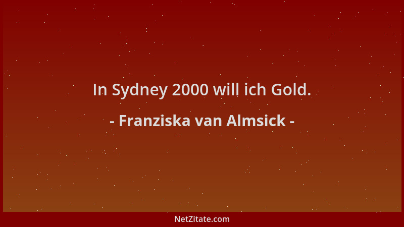 Franziska van Almsick - In Sydney 2000 will ich Gold....