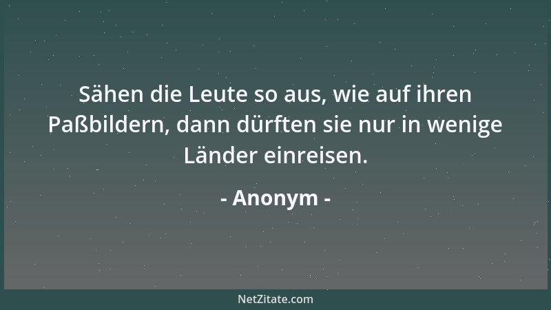 Anonym - Die Schule des Lebens kennt keine Ferien....