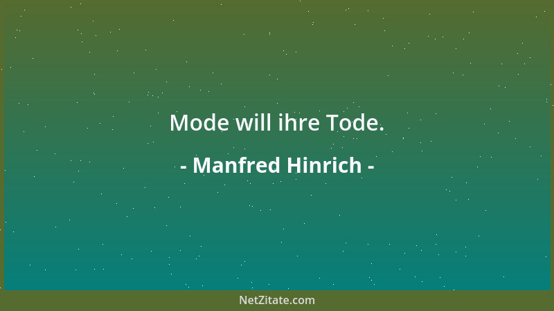 Manfred Hinrich - Mode will ihre Tode....