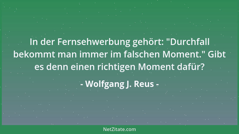 Wolfgang J. Reus -  "Was verdienen Sie? ", fragte der Richter den Poeten im Zeugenstand.  "Nun ja ", meinte dieser,  "mal nichts...