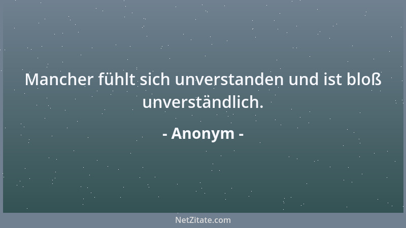 Anonym - Am Ziel haben die meisten vergessen, wer ihnen den Start ermöglicht hat....