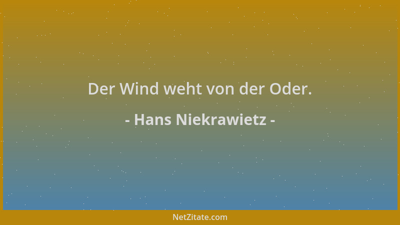Hans Niekrawietz - Der Wind weht von der Oder....
