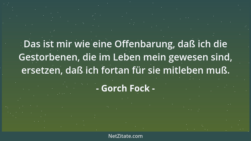 Gorch Fock - Die Toten sind nicht tot, sie gehen mit, unsichtbar sind sie nur, unhörbar ist ihr Schritt....