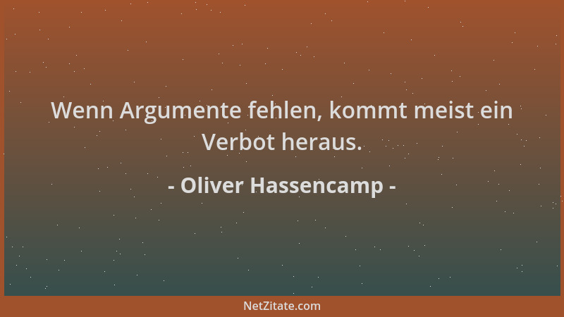 Oliver Hassencamp - Wenn Argumente fehlen, kommt meist ein Verbot heraus....