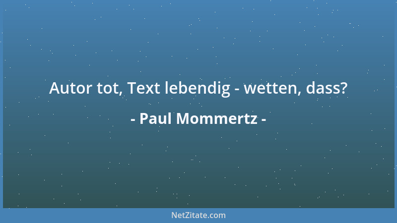 Paul Mommertz - Autor tot, Text lebendig - wetten, dass?...