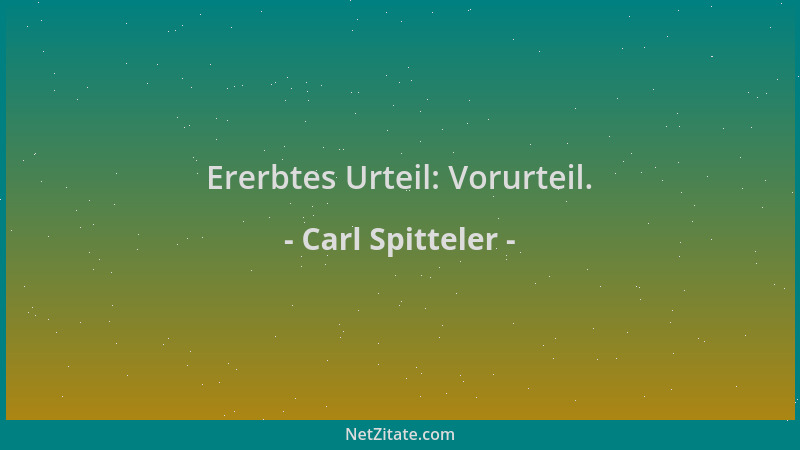 Carl Spitteler - Ererbtes Urteil: Vorurteil....