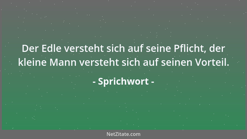 Sprichwort - Habsucht macht, daß der Sack platzt und das Korn verschüttet wird....